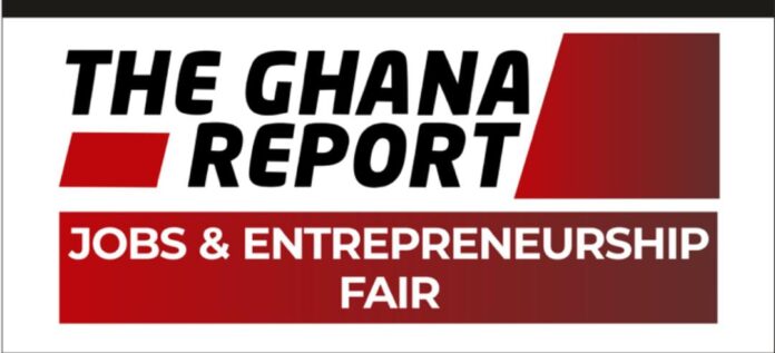 The Ghana Report launches Maiden Jobs and Entrepreneurship Fair to combat unemployment